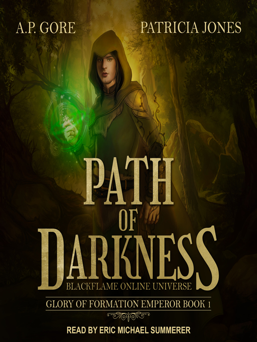 Title details for Path of Darkness, BlackFlame Online Universe by A.P. Gore - Available